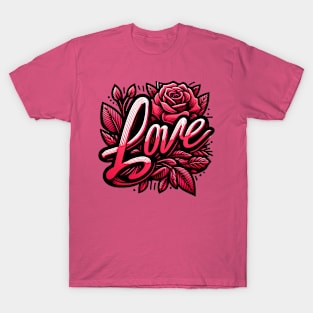 LOVE - TYPOGRAPHY INSPIRATIONAL QUOTES T-Shirt